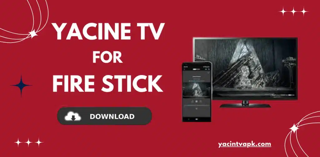 Yacine TV For Fire Stick
