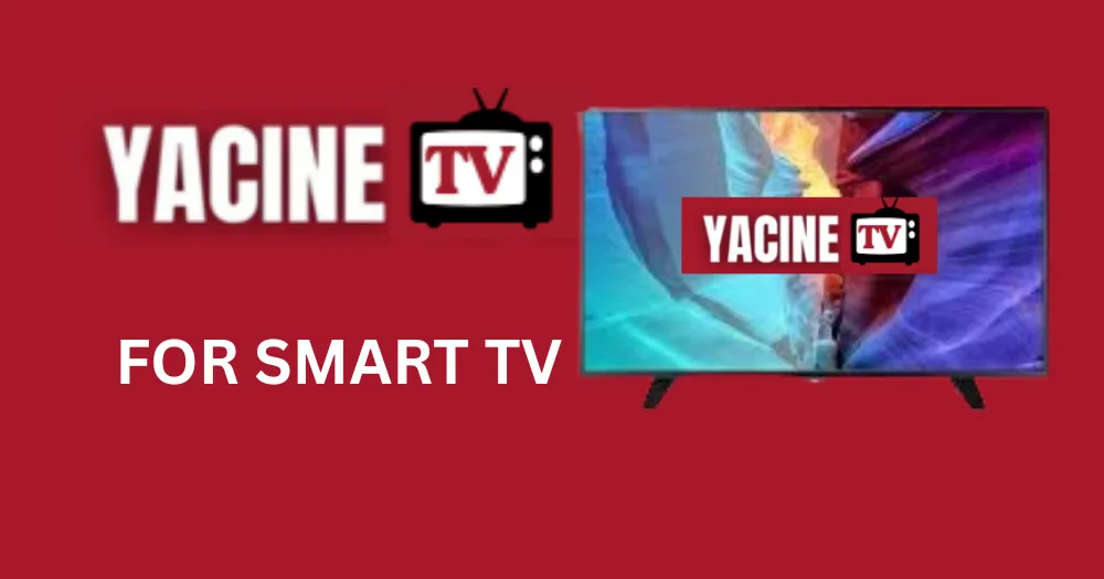 Yacine TV for Smart TV